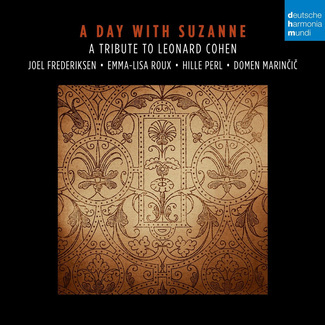 FREDERIKSEN, JOEL & EMMA-LISA ROUX & HILLE PERL A Day With Suzanne. A Tribute To Leonard Cohen. CD