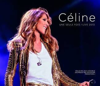 DION, CÉLINE Céline... Une Seule Fois / Live 2013 3CD