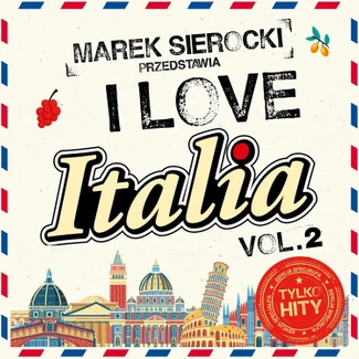 Marek Sierocki Przedstawia: I love Italia vol. 2