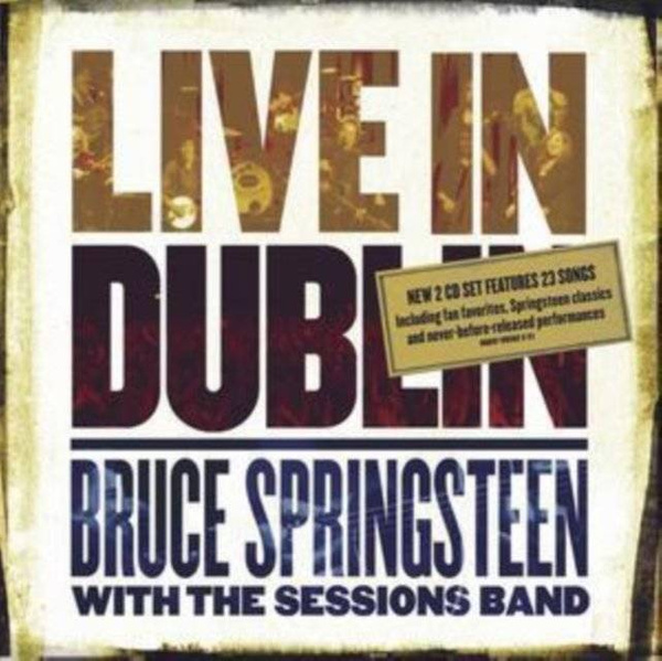 SPRINGSTEEN, BRUCE WITH THE SESSIONS BAND Live In Dublin 2CD