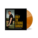  BRUCE SPRINGSTEEN Only The Strong Survive 2LP LTD
