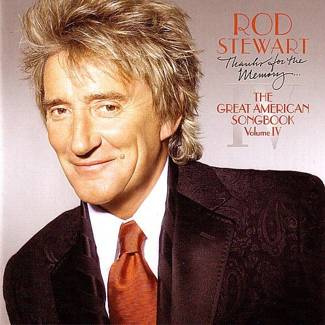 STEWART, ROD Thanks For The Memory... The Great American Songbook Vol. Iv CD