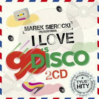 VARIOUS Marek Sierocki Przedstawia: I Love 90's Disco 2CD