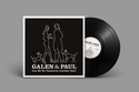 GALEN & PAUL Can We Do Tomorrow Another Day? LP