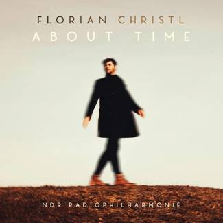 CHRISTL, FLORIAN & NDR RADIOPHILHARMONIE & BEN PAL About Time CD