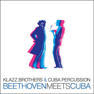 KLAZZ BROTHERS & CUBA PERCUSSION Beethoven Meets Cuba CD