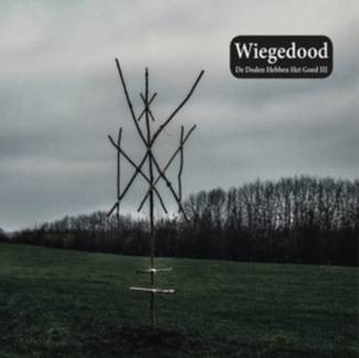 WIEGEDOOD De Doden Hebben Het Goed Iii LP