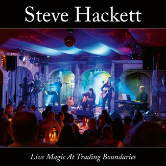 HACKETT, STEVE Live Magic At Trading Boundaries CD