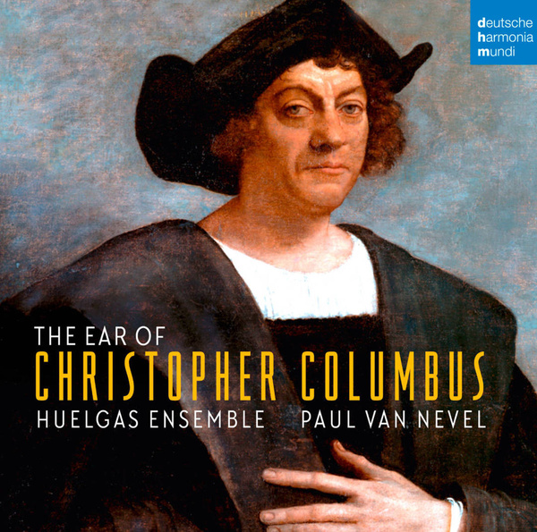 HUELGAS ENSEMBLE The Ear Of Christopher Columbus CD