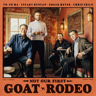 MA, YO-YO, STUART DUNCAN, EDGAR MEYER & CHRIS THIL Not Our First Goat Rodeo CD