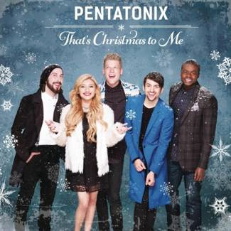 PENTATONIX That's Christmas To Me CD