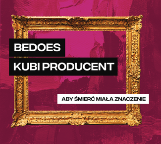 BEDOES 2115, KUBI PRODUCENT Aby Smierc Miala Znaczenie CD