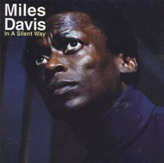 DAVIS, MILES In A Silent Way CD