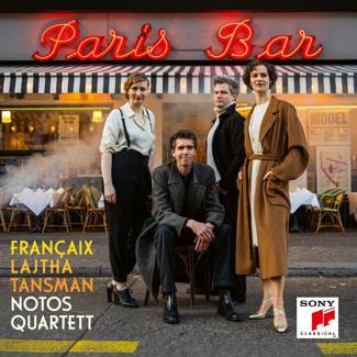 NOTOS QUARTETT Paris Bar - Françaix Tansman Lajtha CD