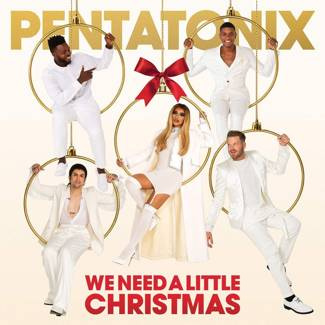PENTATONIX We Need A Little Christmas CD