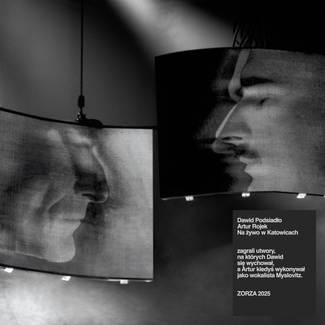 DAWID PODSIADŁO, ARTUR ROJEK Dawid Podsiadło i Artur Rojek na żywo w Katowicach – ZORZA 2025 CD