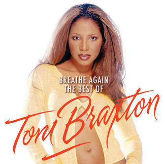 BRAXTON, TONI Breathe Again: The Best Of Toni Braxton CD