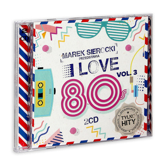 Marek Sierocki Przedstawia: I Love 80's vol. 3