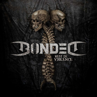 BONDED Rest In Violence CD