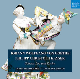 L'ARTE DEL MONDO Goethe & Kayser: Scherz, List Und Rache 2CD