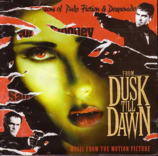 From Dusk Till Down / Music From The Motion Picture