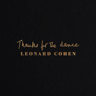 COHEN, LEONARD Thanks For The Dance CD
