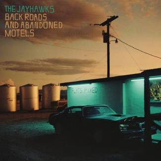 JAYHAWKS Back Roads And Abandoned Motels LP