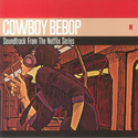 SEATBELTS Cowboy Bebop (soundtrack From The Netflix Original Series) 2LP