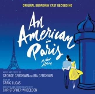 ORIGINAL BROADWAY CAST OF AN AMERICAN IN PARIS An American In Paris (original Broadway Cast Recording) CD