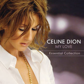 DION, CÉLINE My Love Essential Collection CD