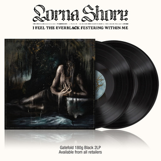 LORNA SHORE I Feel The Everblack Festering Within Me 2LP