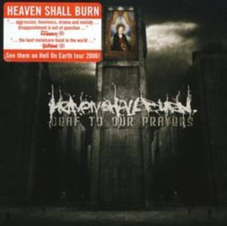 HEAVEN SHALL BURN Deaf To Our Prayers CD