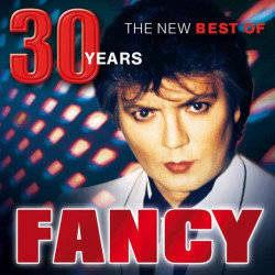 FANCY 30 Years - The New Best Of CD