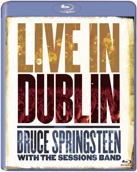 SPRINGSTEEN, BRUCE WITH THE SESSIONS BAND Live In Dublin BLU-RAY