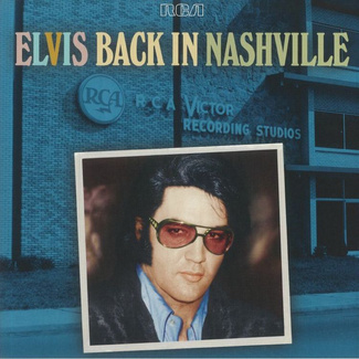 Elvis: Back In Nashville (50th Anniversary Edition)