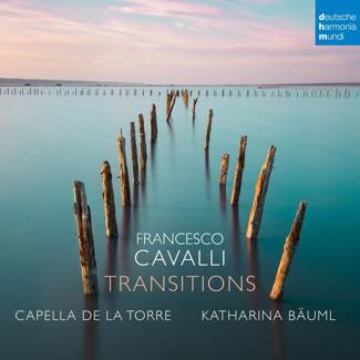 CAPELLA DE LA TORRE Francesco Cavalli: Transitions CD