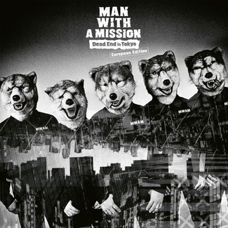 MAN WITH A MISSION Dead End In Tokyo CD