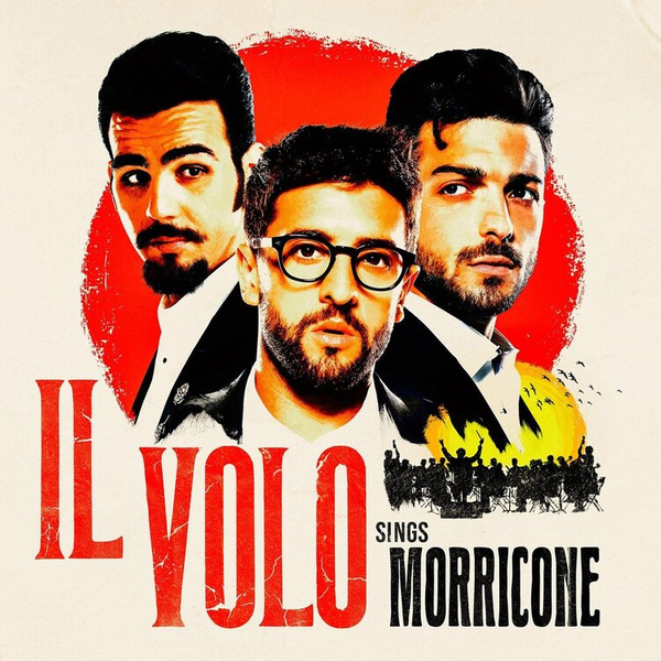 Il Volo Sings Morricone