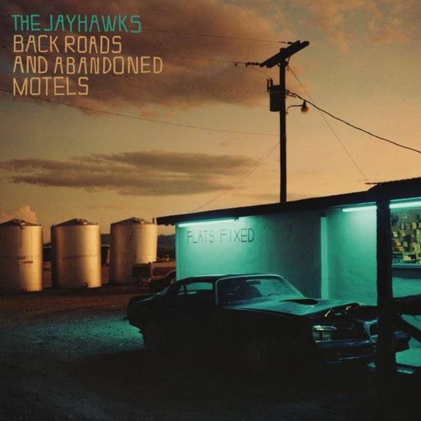 JAYHAWKS Back Roads And Abandoned Motels LP