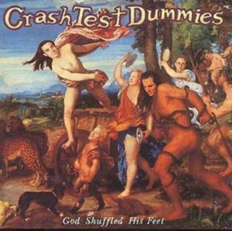 CRASH TEST DUMMIES God Shuffled His Feet CD