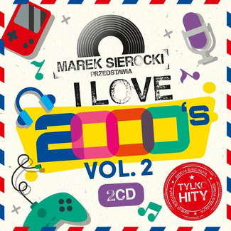 Marek Sierocki Przedstawia: I Love 2000's vol. 2